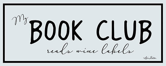 Lori Deiter LD1711 - My Book Club - 20x8 Book Club, Humorous, Signs, Typography, Wine, Drinking from Penny Lane