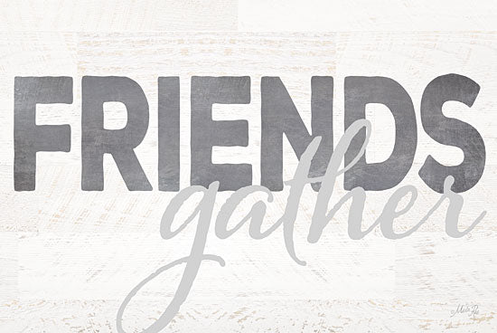 Marla Rae MA2258GP - Friends Gather - Friends, Typography, Signs from Penny Lane Publishing