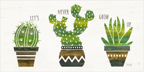 Marla Rae MAZ5227GP - Let's Never Grow Up - Cactus, Pots, Southwestern, Signs, Trio from Penny Lane Publishing