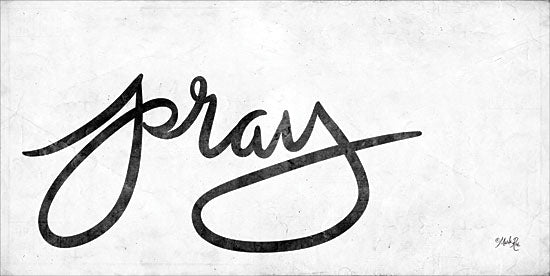 Marla Rae MAZ5306 - Pray Pray, Religious, Calligraphy, Black & White, Signs from Penny Lane