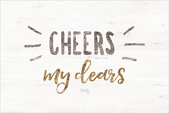 Marla Rae MAZ5432 - Cheers My Dears - 18x12 Cheers My Dears, Love, Sign from Penny Lane