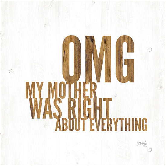 Marla Rae MAZ5443 - OMG My Mother was Right - 12x12 OMG, My Mother Was Right, Woodgrain, Signs, Humorous from Penny Lane