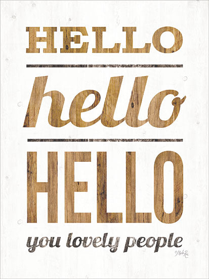 Marla Rae MAZ5444 - Hello Hello Hello - 12x16 Hello, Lovely People, Woodgrain, Signs from Penny Lane