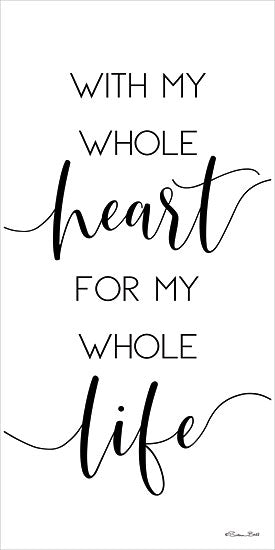 Susan Ball SB637 - With My Whole Heart - 12x24 Whole Heart, Whole Life, Love, Black & White, Signs, Calligraphy from Penny Lane