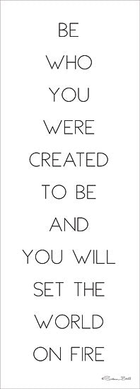 Susan Ball SB661 - Be Who You Were Created to Be - 8x24 Signs, Tween, Motivating, Typography, Black & White from Penny Lane