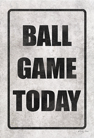 Susan Ball SB666 - SB666 - Ball Game Today - 12x18 Ballgame, Sports, Children, Black & White, Signs from Penny Lane